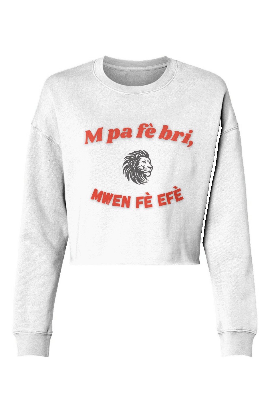 M pa fe bri, MWEN FE EFE – Cropped Crew Sweatshirt