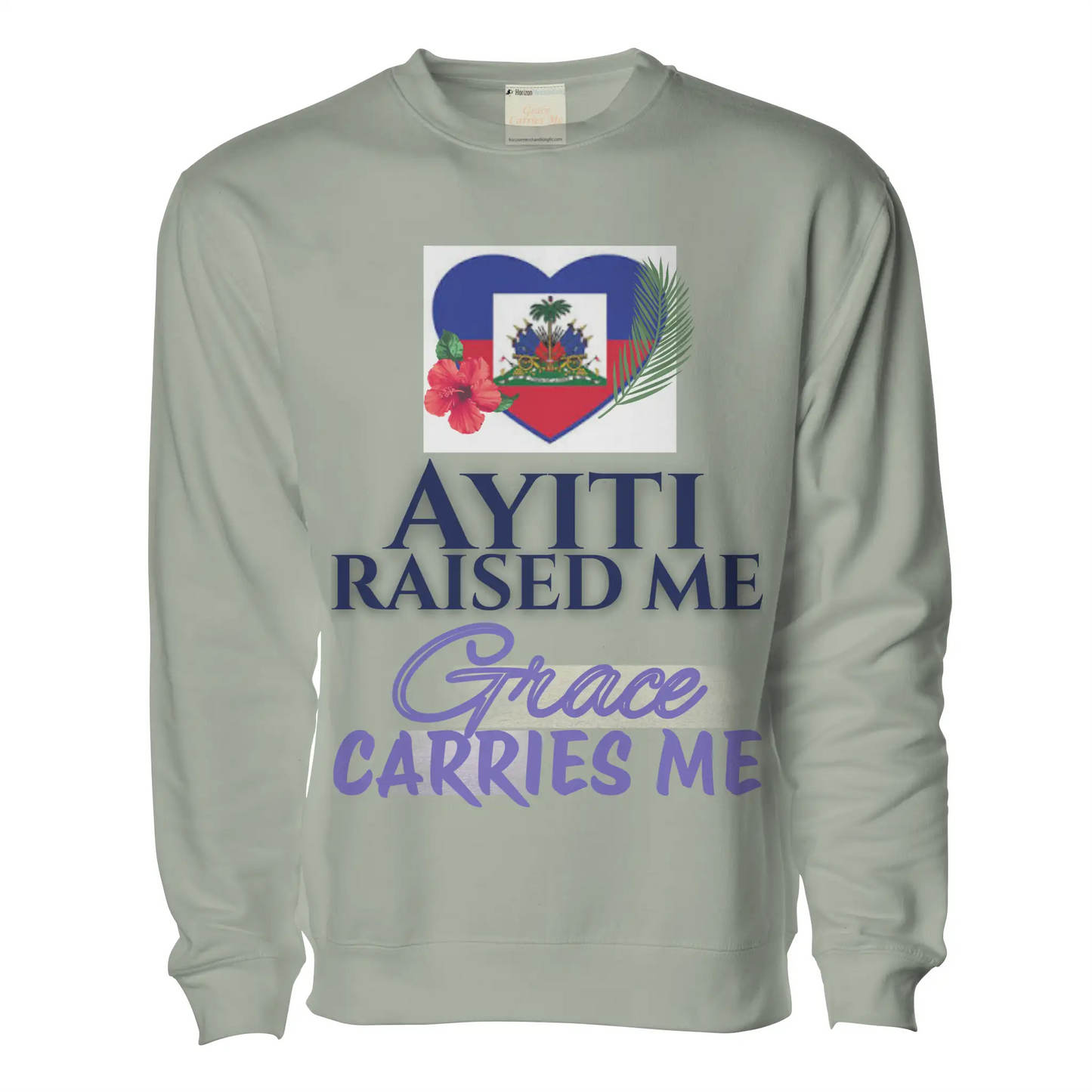 Ayiti Raised Me – Midweight Sweatshirt (Sage)