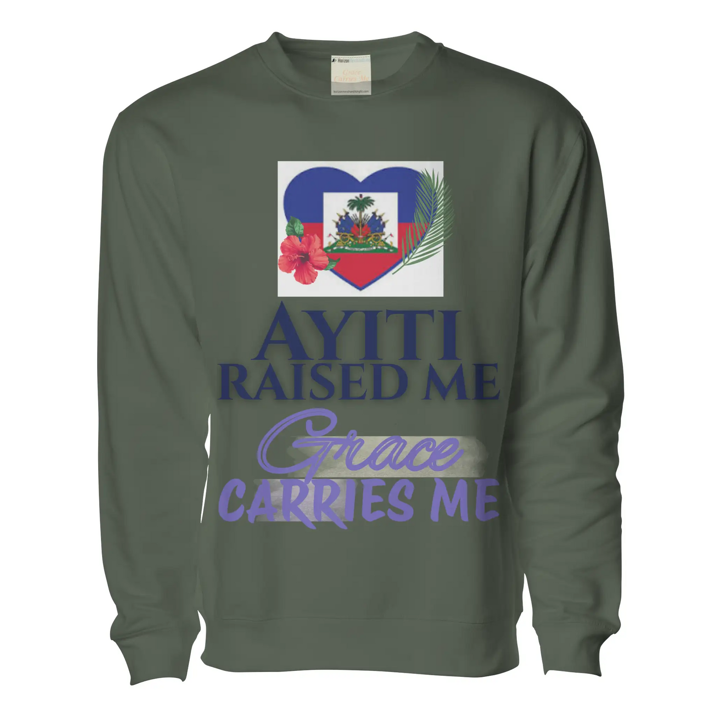 Ayiti Raised Me – Midweight Sweatshirt (Army)