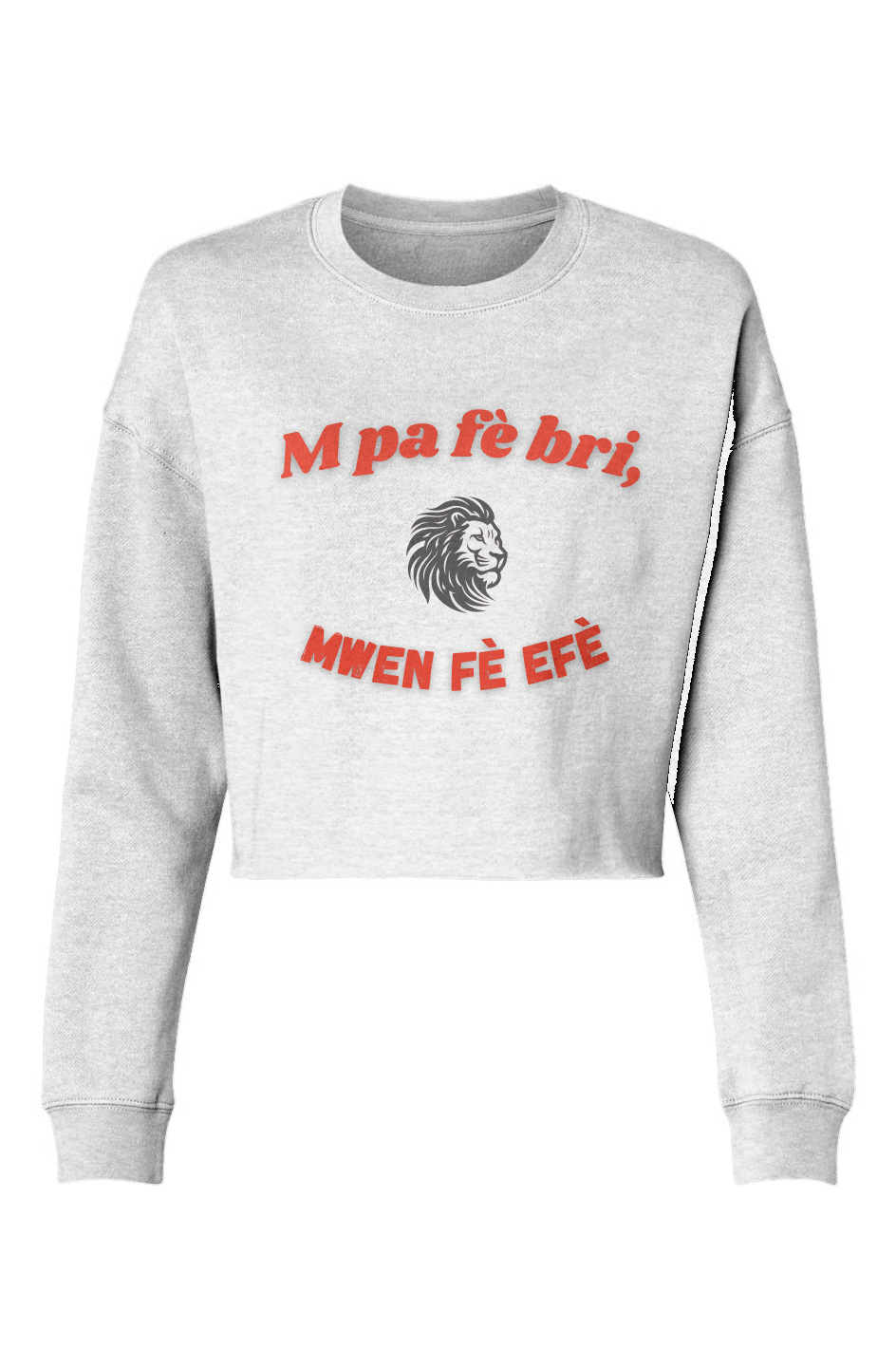 M pa fe bri, MWEN FE EFE – Cropped Crew Sweatshirt
