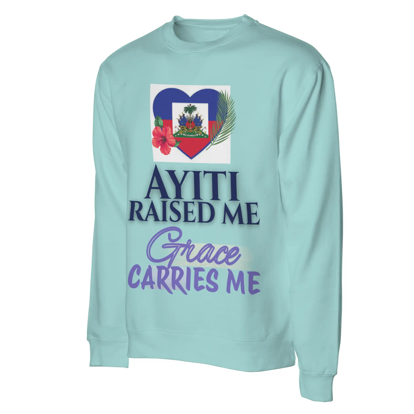 Ayiti Raised Me – Midweight Sweatshirt (Mint)