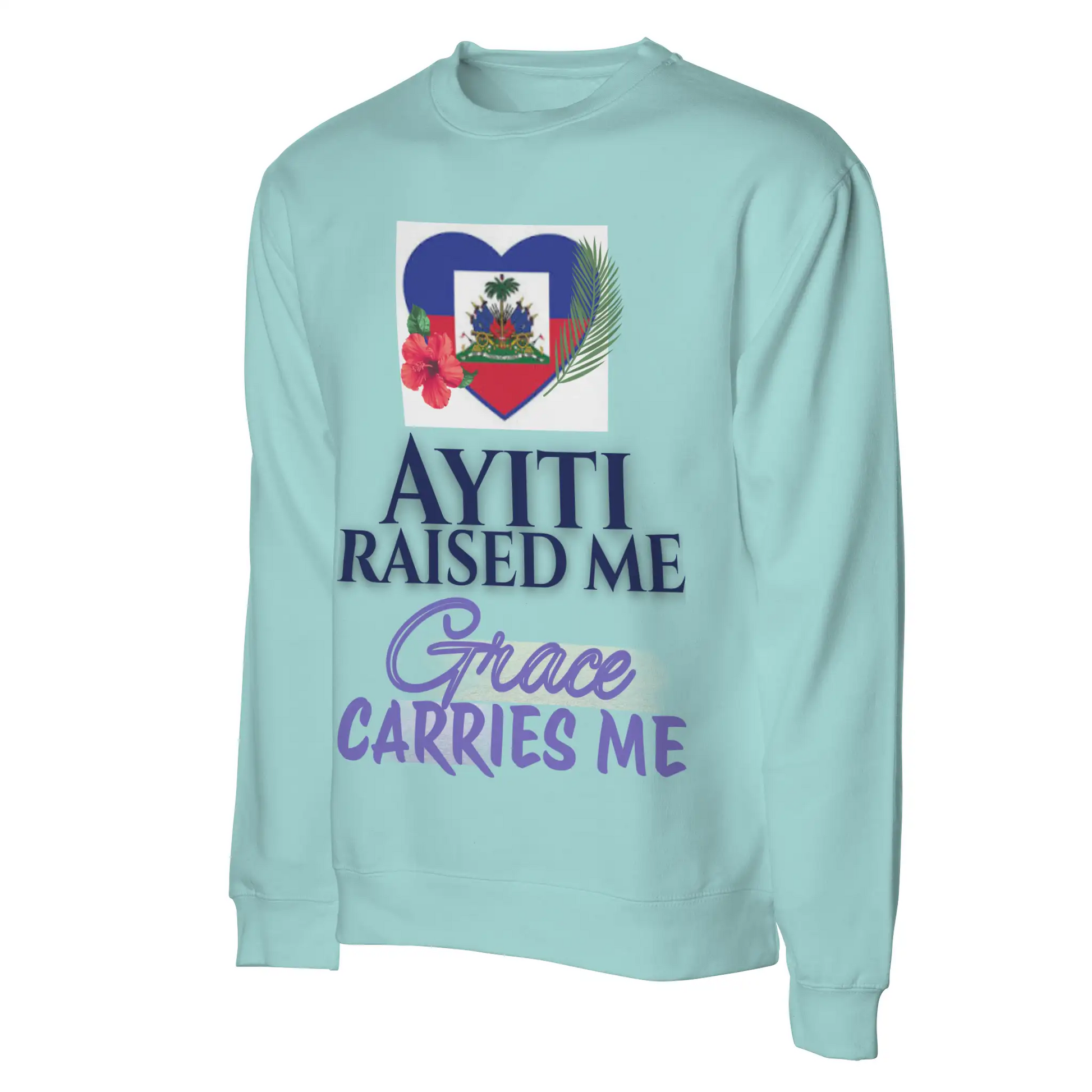 Ayiti Raised Me – Midweight Sweatshirt (Mint)