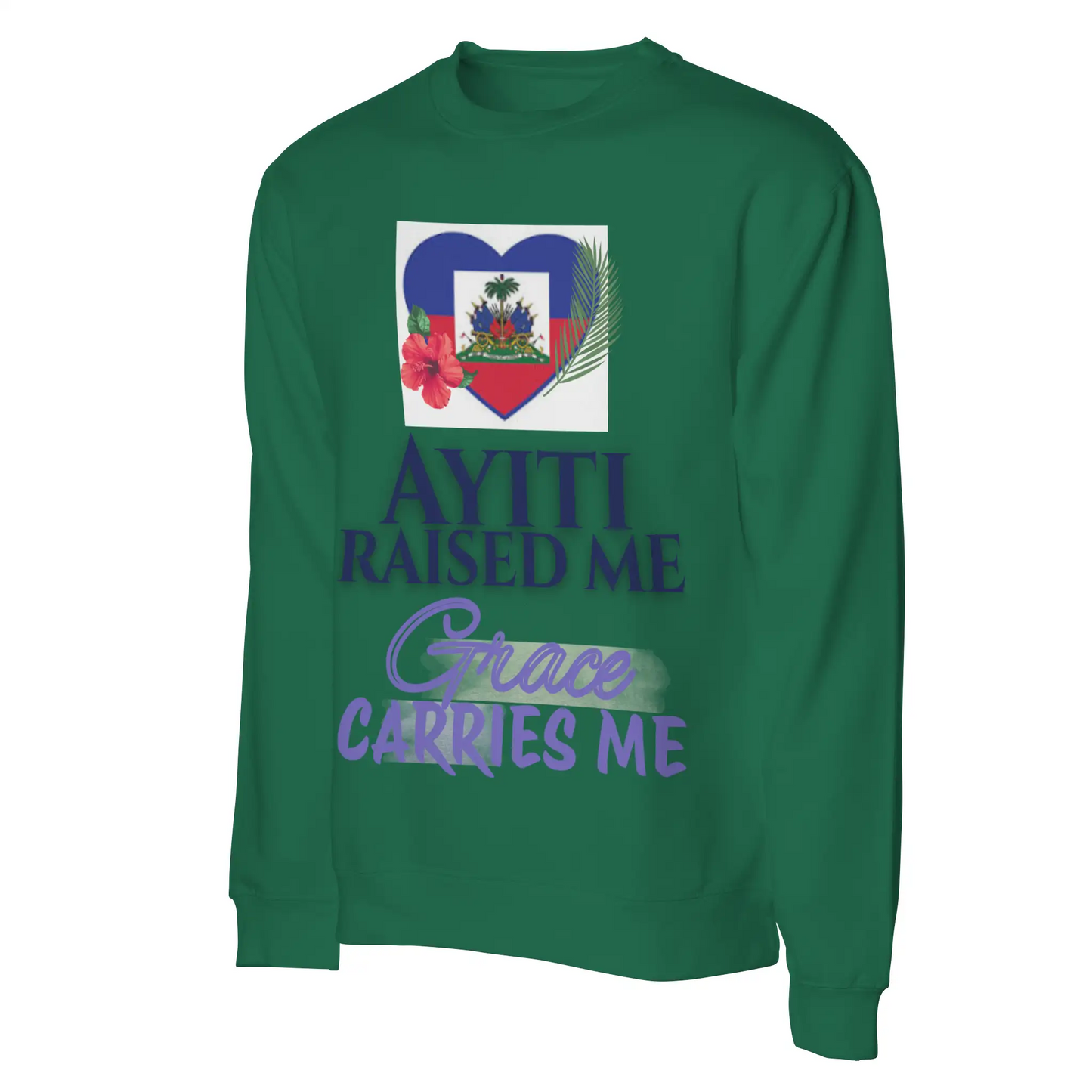 Ayiti Raised Me – Midweight Sweatshirt (Dark Green