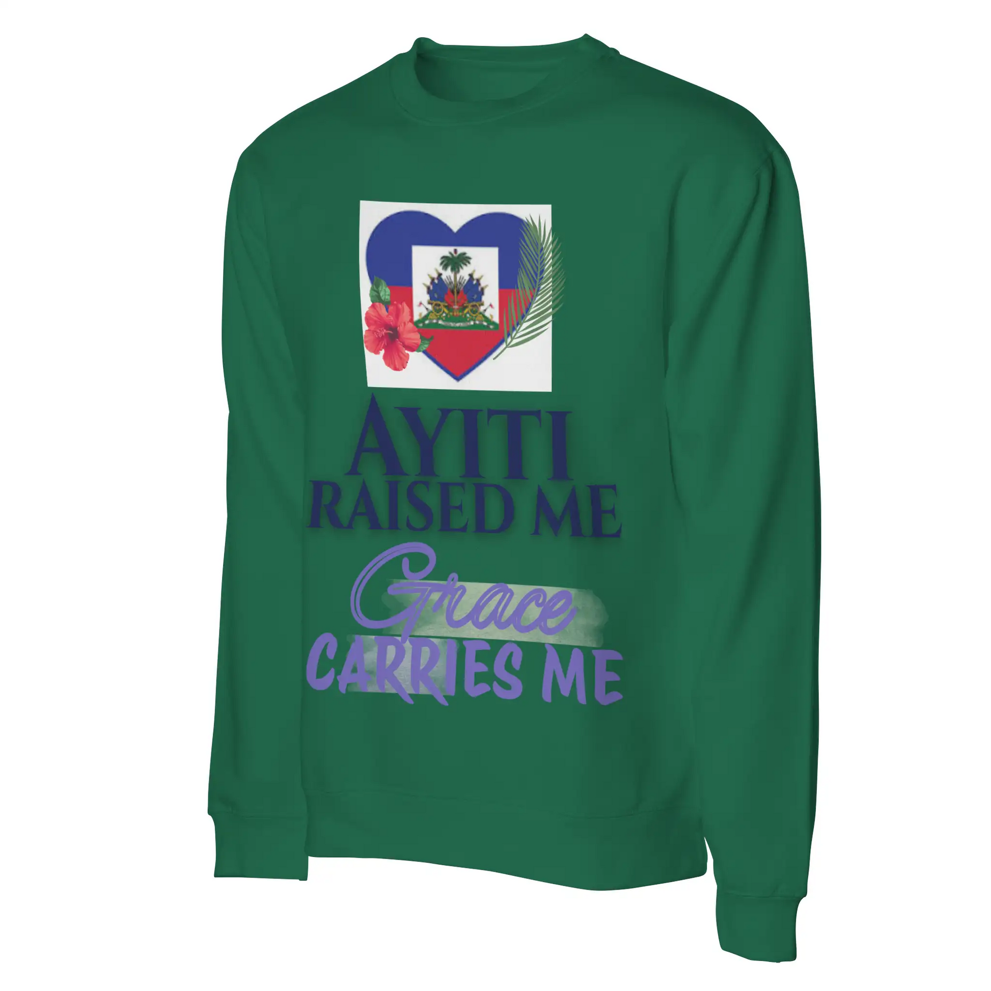 Ayiti Raised Me – Midweight Sweatshirt (Dark Green